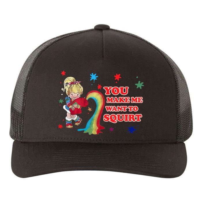 You Make Me Want To Squirt Yupoong Adult 5-Panel Trucker Hat