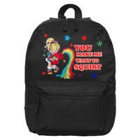 You Make Me Want To Squirt 16 in Basic Backpack