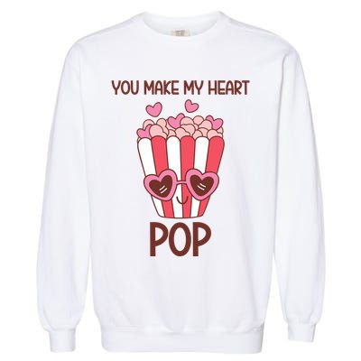 You Make My Heart Pop Funny Popcorn Garment-Dyed Sweatshirt