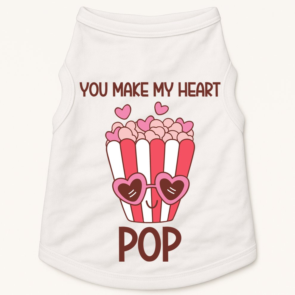 You Make My Heart Pop Funny Popcorn Doggie Tank