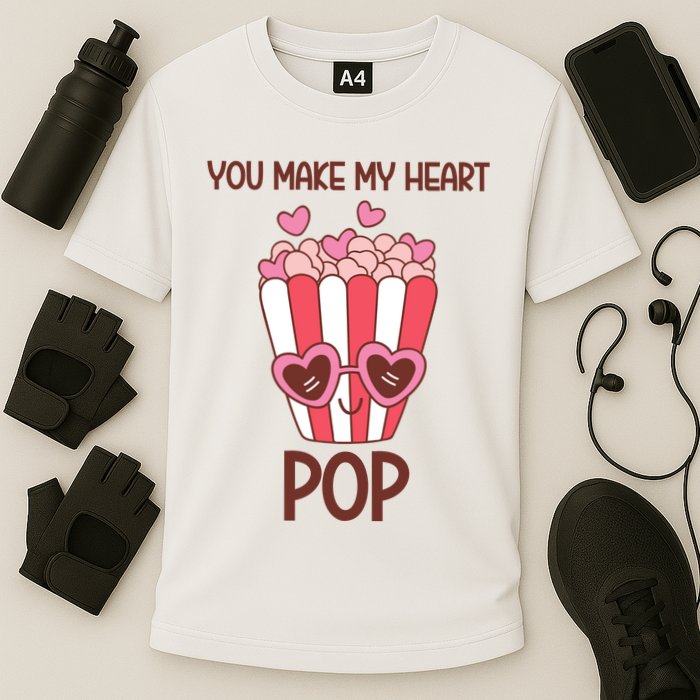 You Make My Heart Pop Funny Popcorn Performance Shirt