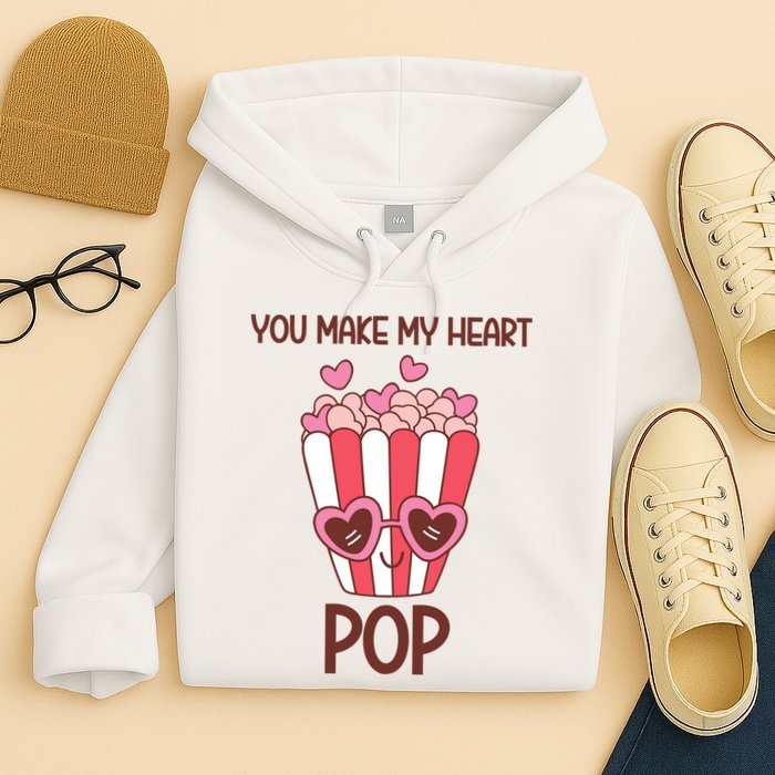 You Make My Heart Pop Funny Popcorn Hoodie