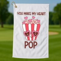 You Make My Heart Pop Funny Popcorn Golf Towel
