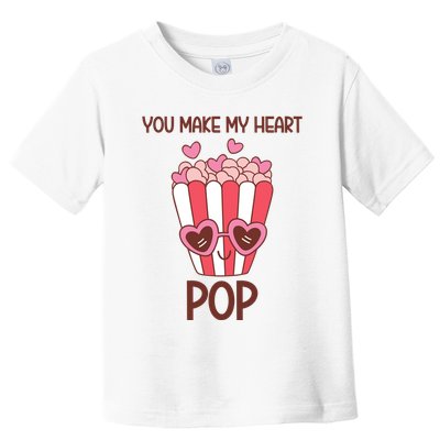 You Make My Heart Pop Funny Popcorn Toddler T-Shirt