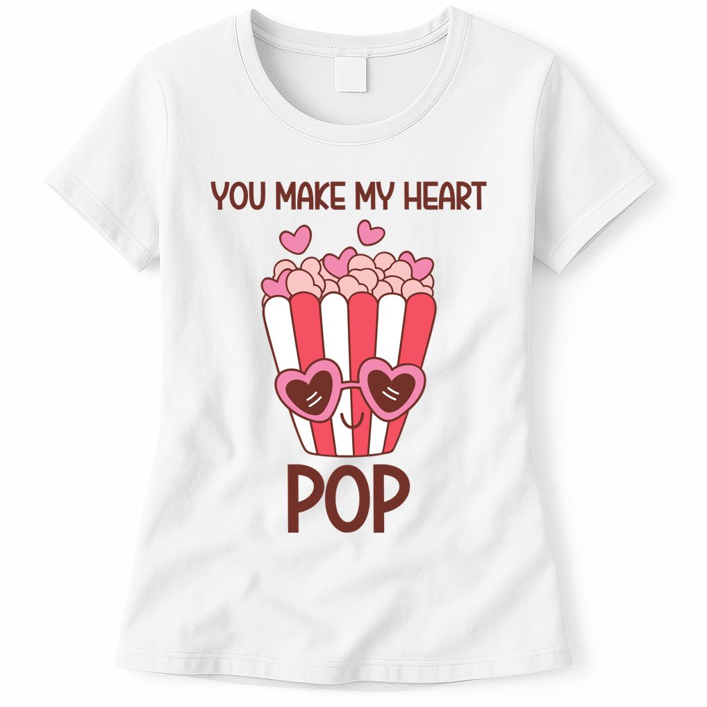 You Make My Heart Pop Funny Popcorn Womens T-Shirt