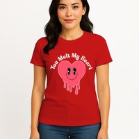 You Melt My Heart Valentines Day Womens T-Shirt