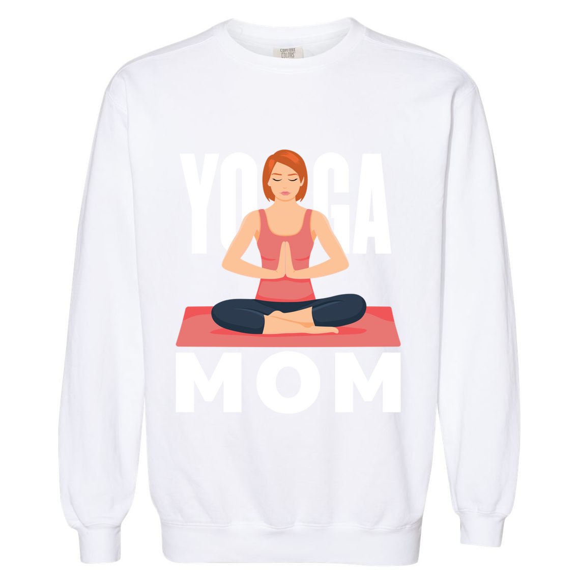 Yoga Mom Meditation Workout Exercise Fitness Mama Gift Garment-Dyed Sweatshirt