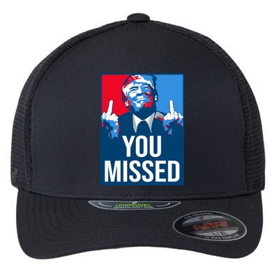 You Missed Middle Finger Donald Trump Usa Patriotic Flexfit Unipanel Trucker Cap