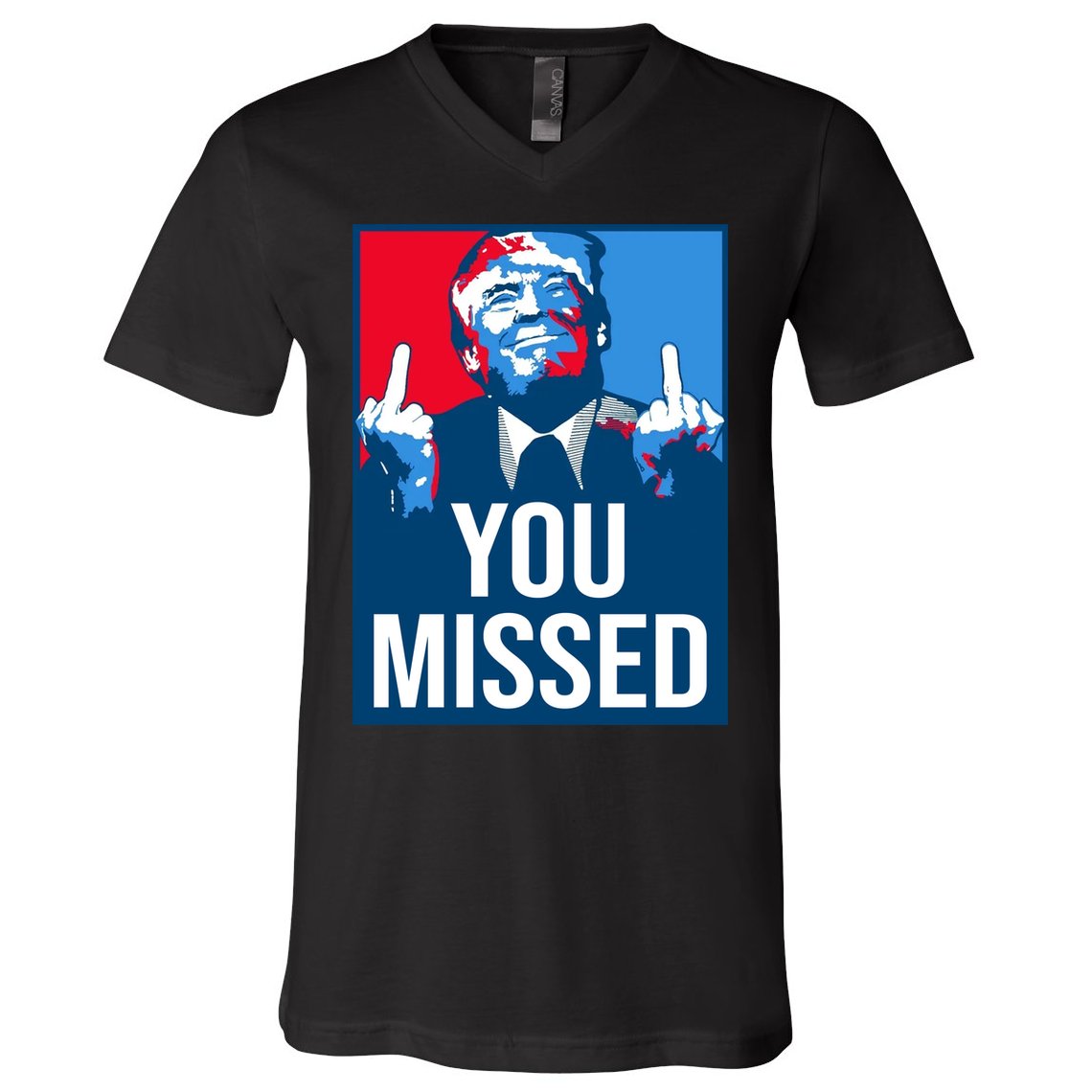 You Missed Middle Finger Donald Trump Usa Patriotic V-Neck T-Shirt