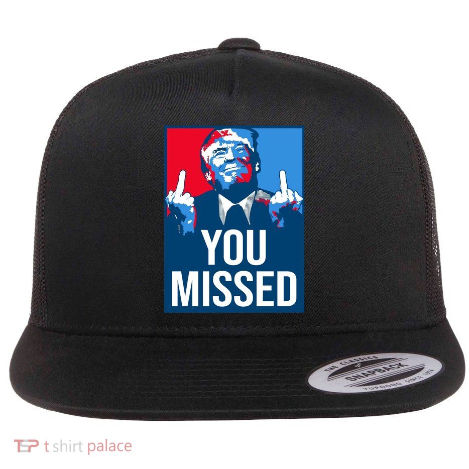 You Missed Middle Finger Donald Trump Usa Patriotic Flat Bill Trucker Hat