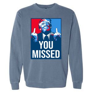 You Missed Middle Finger Donald Trump Usa Patriotic Garment-Dyed Sweatshirt