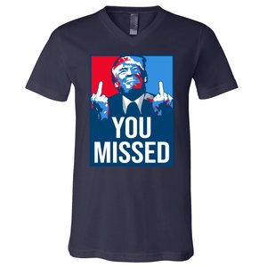 You Missed Middle Finger Donald Trump Usa Patriotic V-Neck T-Shirt