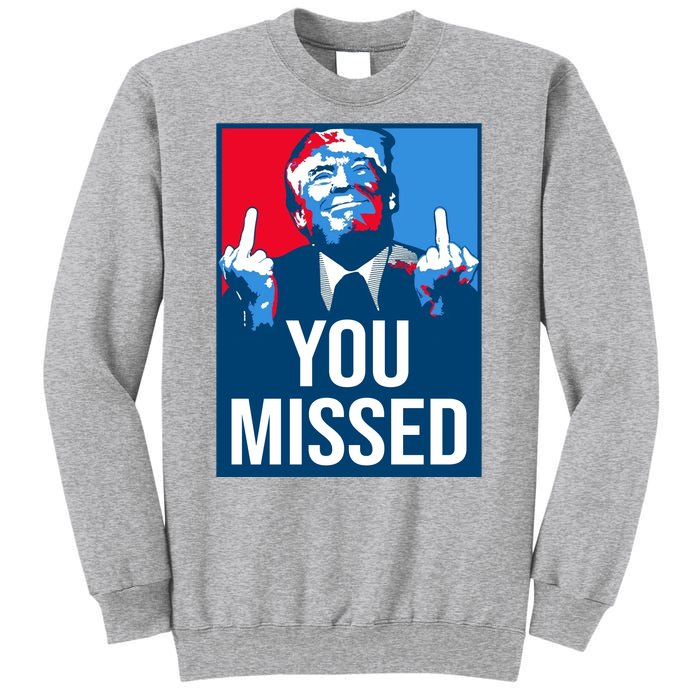 You Missed Middle Finger Donald Trump Usa Patriotic Sweatshirt