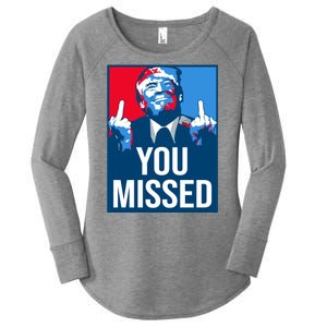 You Missed Middle Finger Donald Trump Usa Patriotic Women's Perfect Tri Tunic Long Sleeve Shirt