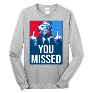 You Missed Middle Finger Donald Trump Usa Patriotic Tall Long Sleeve T-Shirt