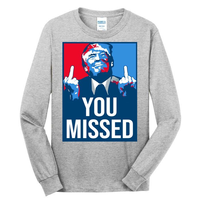 You Missed Middle Finger Donald Trump Usa Patriotic Tall Long Sleeve T-Shirt