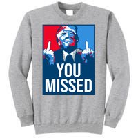 You Missed Middle Finger Donald Trump Usa Patriotic Tall Sweatshirt