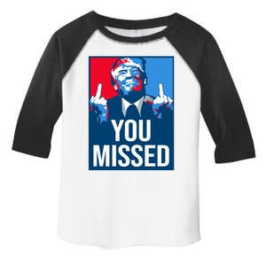 You Missed Middle Finger Donald Trump Usa Patriotic Toddler Fine Jersey T-Shirt