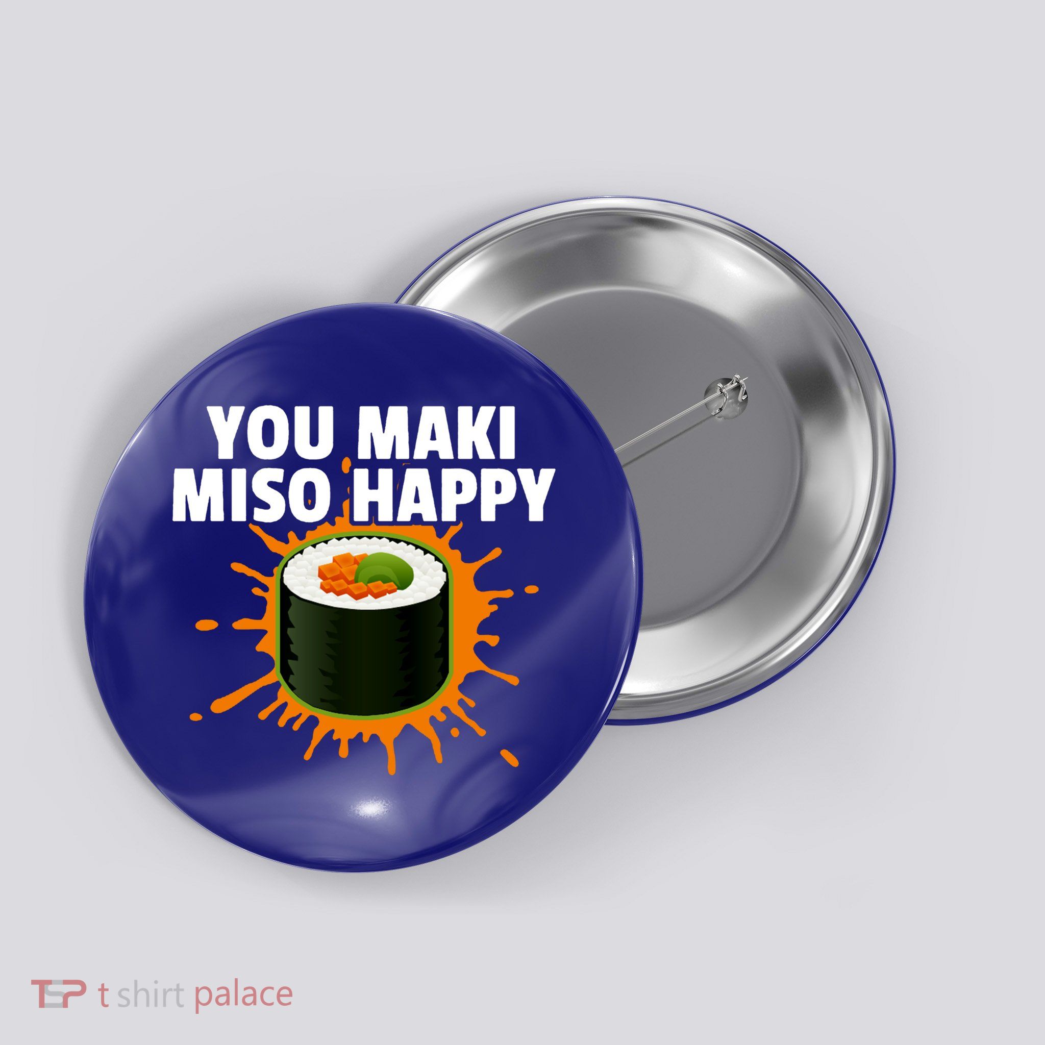 You Maki Miso Happy Japanese Food Foodie Funny Sushi Lover Gift Button