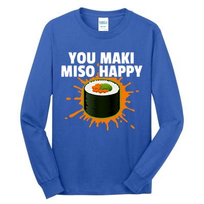 You Maki Miso Happy Japanese Food Foodie Funny Sushi Lover Gift Tall Long Sleeve T-Shirt