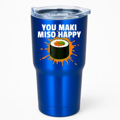 You Maki Miso Happy Japanese Food Foodie Funny Sushi Lover Gift Tumbler