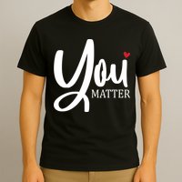 You Matter Mental Health Awareness T-Shirt