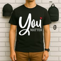 You Matter Mental Health Awareness T-Shirt