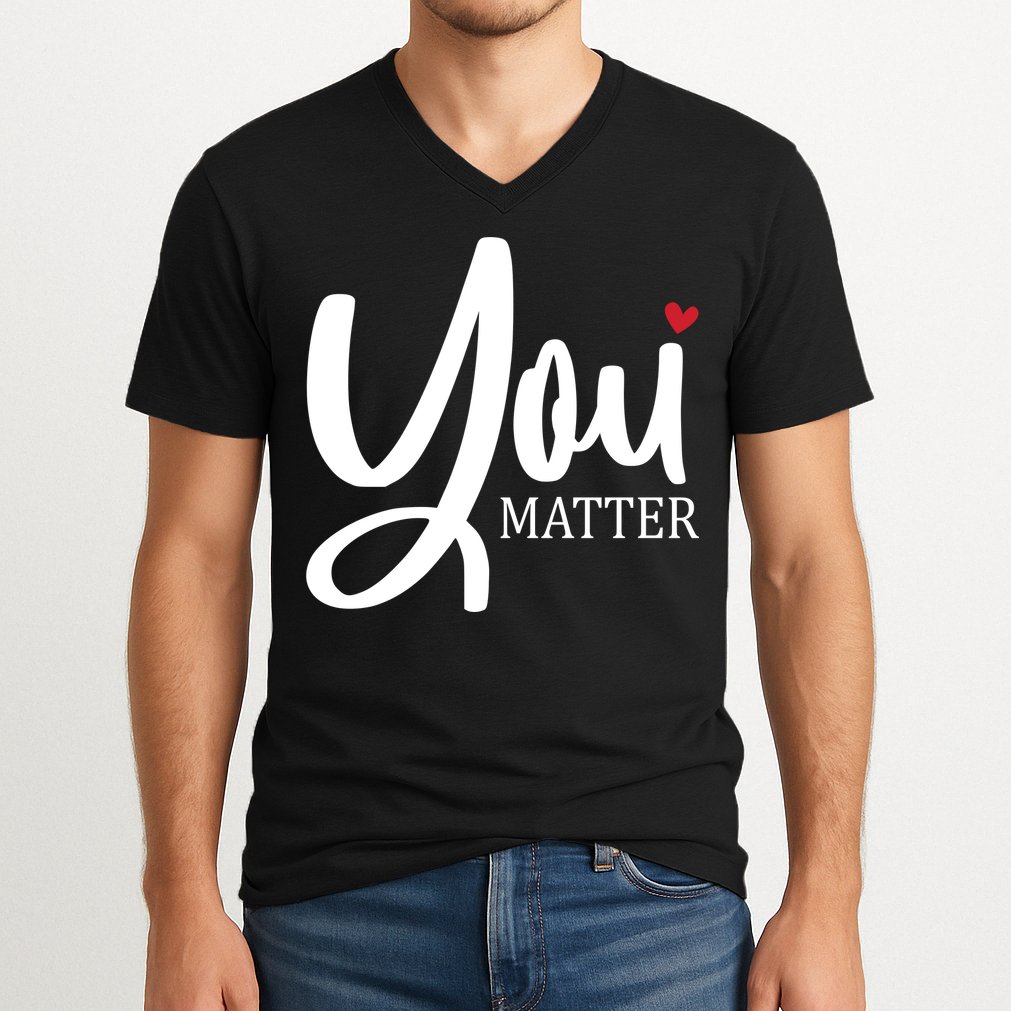You Matter Mental Health Awareness V-Neck T-Shirt
