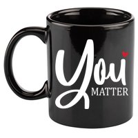 You Matter Mental Health Awareness 11oz C Handle Ceramic Mug