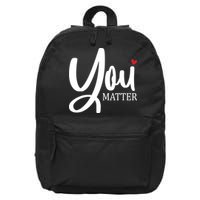 You Matter Mental Health Awareness 16 in Basic Backpack