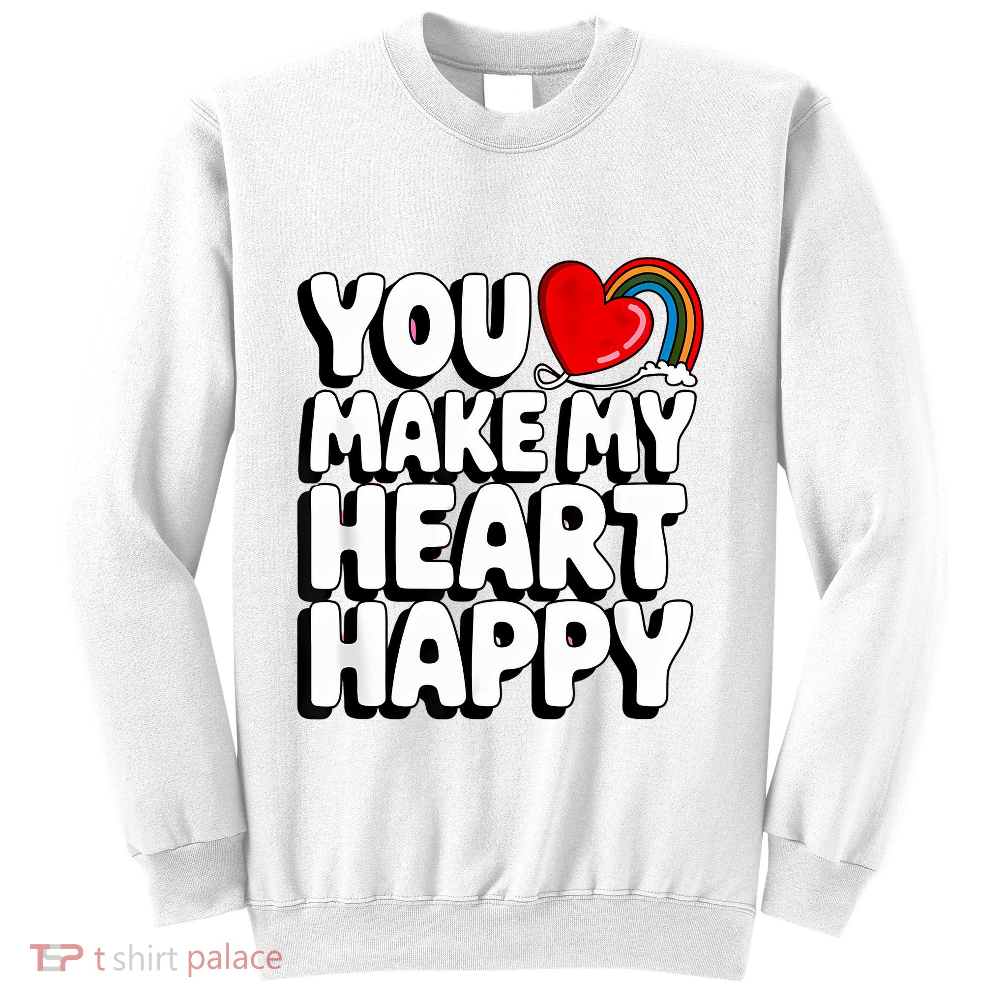 You Make My Heart Happy For Children Sweatshirt