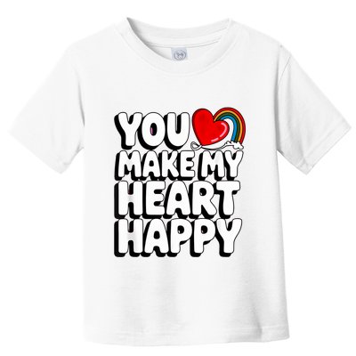 You Make My Heart Happy For Children Toddler T-Shirt