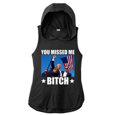 You Missed Me Bitch Trump 2024 Survived Election Rally Ladies PosiCharge Tri-Blend Wicking Draft Hoodie Tank