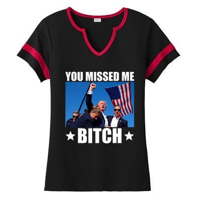 You Missed Me Bitch Trump 2024 Survived Election Rally Ladies Halftime Notch Neck Tee