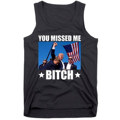 You Missed Me Bitch Trump 2024 Survived Election Rally Tank Top