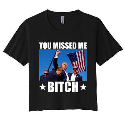 You Missed Me Bitch Trump 2024 Survived Election Rally Women's Crop Top Tee