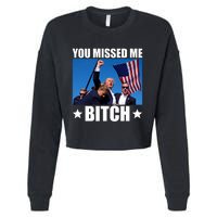 You Missed Me Bitch Trump 2024 Survived Election Rally Cropped Pullover Crew