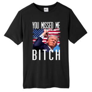 You Missed Me Bitch Trump 2024 Survived Tall Fusion ChromaSoft Performance T-Shirt