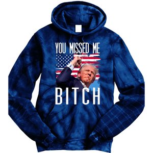 You Missed Me Bitch Trump 2024 Survived Tie Dye Hoodie