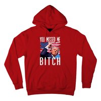 You Missed Me Bitch Trump 2024 Survived Hoodie