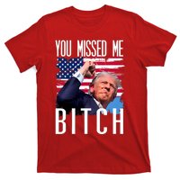 You Missed Me Bitch Trump 2024 Survived T-Shirt