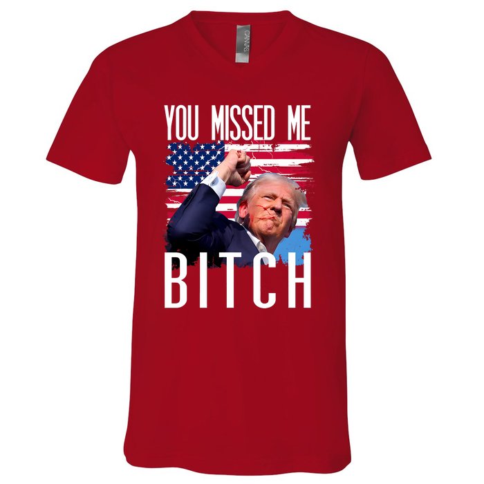 You Missed Me Bitch Trump 2024 Survived V-Neck T-Shirt