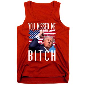 You Missed Me Bitch Trump 2024 Survived Tank Top