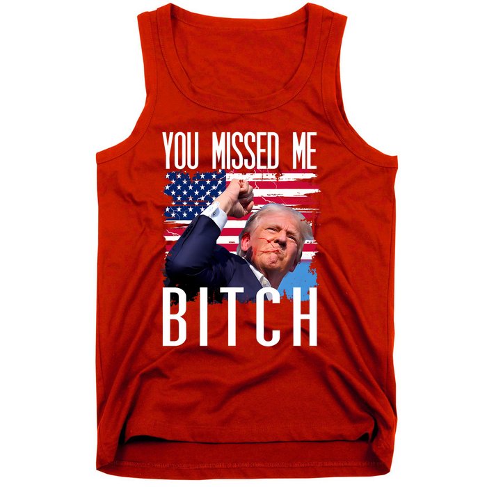 You Missed Me Bitch Trump 2024 Survived Tank Top