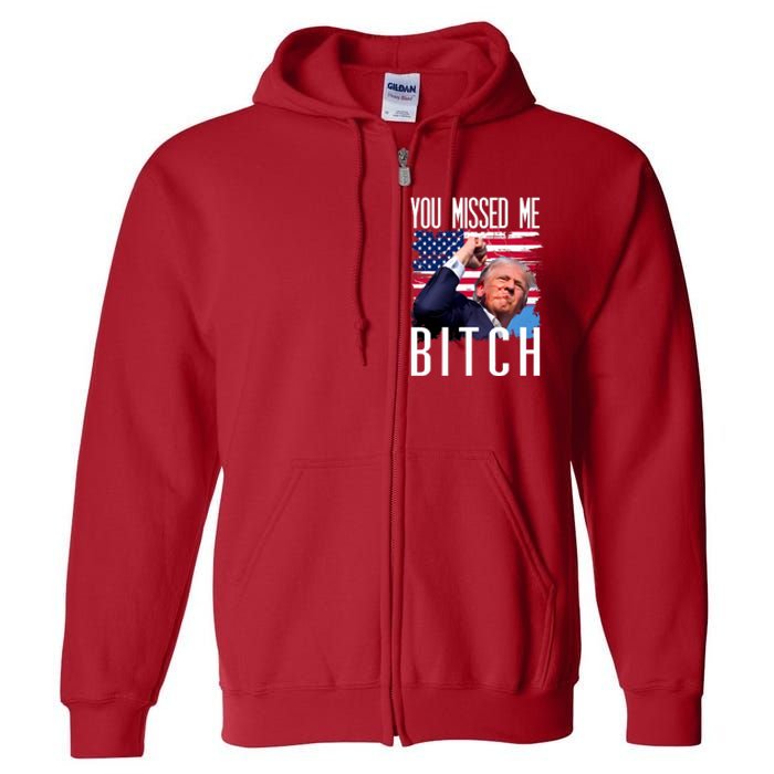 You Missed Me Bitch Trump 2024 Survived Full Zip Hoodie