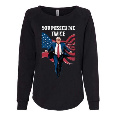 You Missed Me Twice Trump Missed Again Trump 2024 Us Flag Womens California Wash Sweatshirt