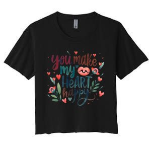 You Make My Heart Happy Cool Couples Matching Valentines Women's Crop Top Tee