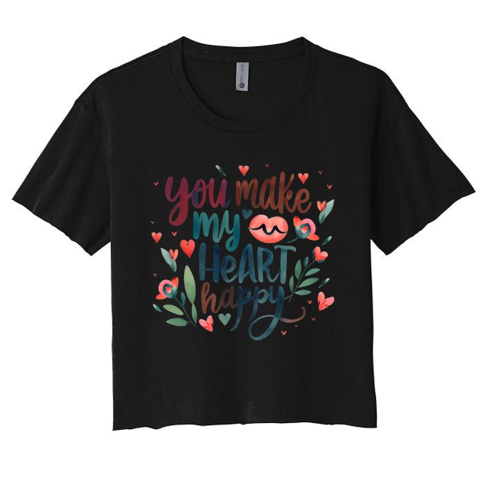 You Make My Heart Happy Cool Couples Matching Valentines Women's Crop Top Tee