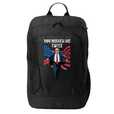 You Missed Me Twice Trump Missed Again Trump 2024 Us Flag City Backpack