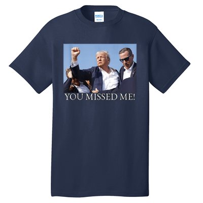 You Missed Me Donald Trump 2024 Usa Election Voting Tall T-Shirt